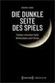 Die dunkle Seite des Spiels