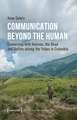 Communication Beyond the Human: Conversing with Animals, the Dead and Deities among the Yukpa in Colombia