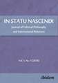 In Statu Nascendi – Journal of Political Philosophy and International Relations Vol. 1, No. 1 (2018)