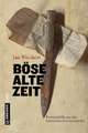 Böse alte Zeit