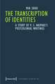 The Transcription of Identities: A Study of V. S. Naipaul's Postcolonial Writings