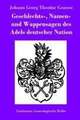 Geschlechts-, Namen- und Wappensagen des Adels deutscher Nation