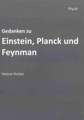 Gedanken zu Einstein, Planck und Feynman