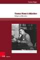 Thomas Mann in Munchen: Religion und Narration