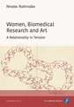 Women, Biomedical Research and Art – A Relationality in Tension