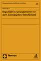 Regionale Steuerautonomie vor dem europäischen Beihilferecht