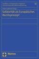 Solidarität als Europäisches Rechtsprinzip?