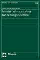 Mindestlohnausnahme für Zeitungszusteller?