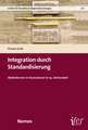 Integration Durch Standardisierung: Massreformen in Deutschland Im 19. Jahrhundert