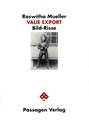 Valie Export. Bild-Risse