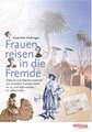 Frauen reisen in die Fremde