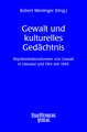 Gewalt und kulturelles Gedächtnis