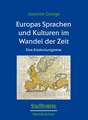 Europas Sprachen und Kulturen im Wandel der Zeit