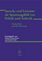 Sprache und Literatur im Spannungsfeld von Politik und Ästhetik