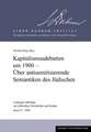 Kapitalismusdebatten um 1900 - Über antisemitisierende Semantiken des Jüdischen