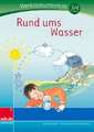 Werkstatt 3./4. Schuljahr. Rund ums Wasser