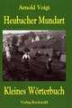 Kleines Wörterbuch der Mundart von Heubach in Thüringen