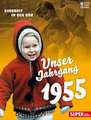 Unser Jahrgang 1955