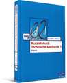 Kurzlehrbuch Technische Mechanik I