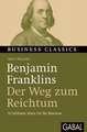 Benjamin Franklins "Der Weg zum Reichtum"