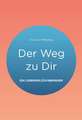 Der Weg zu Dir