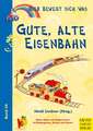 Hier bewegt sich was 54. Gute alte Eisenbahn