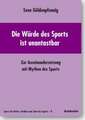 Die Würde des Sports ist unantastbar