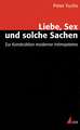 Liebe, Sex und solche Sachen