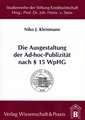 Die Ausgestaltung der Ad-hoc-Publizität nach § 15 WpHG