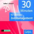 30 Minuten für optimales Zeitmanagement. CD