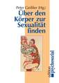 Über den Körper zur Sexualität finden