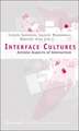 Interface Cultures – Artistic Aspects of Interaction