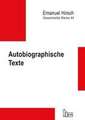 Emanuel Hirsch - Gesammelte Werke / Autobiographische Texte