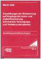 Auswirkungen der Besteuerung auf Vorgänge der Innen- und Aussenfinanzierung kommunaler Versorgungs- und Verkehrsunternehmen