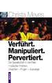 Verführt. Manipuliert. Pervertiert