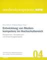 Entwicklung von Medienkompetenz im Hochschulbereich