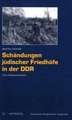 Schändungen jüdischer Friedhöfe in der DDR