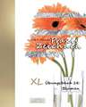 Praxis Zeichnen - XL Übungsbuch 14: Blumen