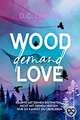 Wood Demand Love