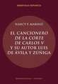 El Cancionero de la corte de Carlos V y su autor, Luis de Ávila y Zúñiga