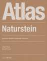 Atlas Naturstein – Klassischer Baustoff in zeitgemäβer Anwendung