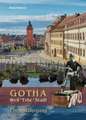 Gotha. Welt*Erbe*Stadt - Ein Spaziergang