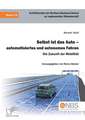 Selbst ist das Auto ¿ automatisiertes und autonomes Fahren. Die Zukunft der Mobilität