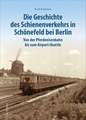 Die Geschichte des Schienenverkehrs in Schönefeld bei Berlin