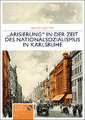 "Arisierung" in der Zeit des Nationalsozialismus in Karlsruhe