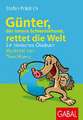 Günter, der innere Schweinehund, rettet die Welt