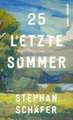 25 letzte Sommer