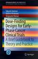 Dose-Finding Designs for Early-Phase Cancer Clinical Trials: A Brief Guidebook to Theory and Practice