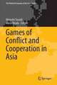 Games of Conflict and Cooperation in Asia