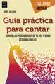 Guia Practica Para Cantar